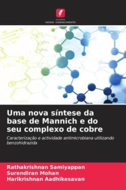 Uma nova síntese da base de Mannich e do seu complexo de cobre