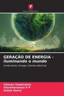 GERAÇÃO DE ENERGIA - iluminando o mundo