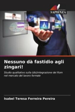 Nessuno dà fastidio agli zingari!