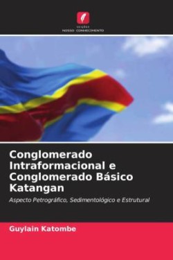 Conglomerado Intraformacional e Conglomerado Básico Katangan