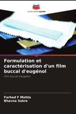 Formulation et caractérisation d'un film buccal d'eugénol
