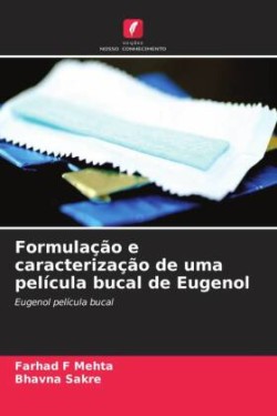 Formulação e caracterização de uma película bucal de Eugenol