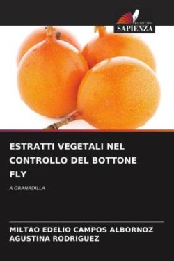 Estratti Vegetali Nel Controllo del Bottone Fly