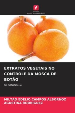 Extratos Vegetais No Controle Da Mosca de Botão