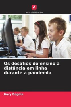 Os desafios do ensino à distância em linha durante a pandemia