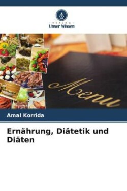 Ernährung, Diätetik und Diäten