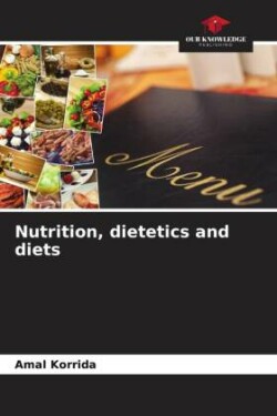 Nutrition, dietetics and diets