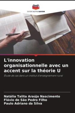 L'innovation organisationnelle avec un accent sur la théorie U