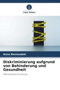 Diskriminierung aufgrund von Behinderung und Gesundheit