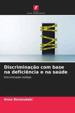 Discriminação com base na deficiência e na saúde