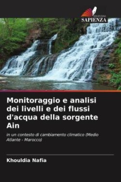 Monitoraggio e analisi dei livelli e dei flussi d'acqua della sorgente Ain