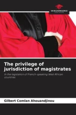 privilege of jurisdiction of magistrates