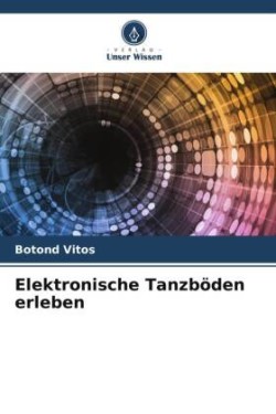 Elektronische Tanzböden erleben