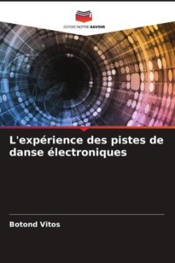 L'expérience des pistes de danse électroniques