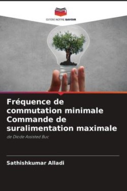 Fréquence de commutation minimale Commande de suralimentation maximale