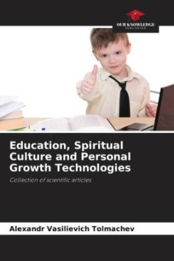 Education, Spiritual Culture and Personal Growth Technologies