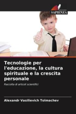 Tecnologie per l'educazione, la cultura spirituale e la crescita personale