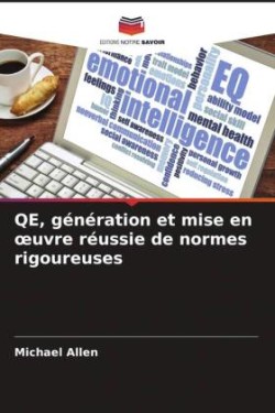 QE, génération et mise en oeuvre réussie de normes rigoureuses