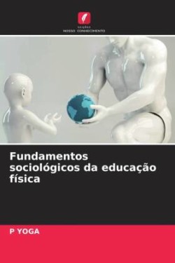 Fundamentos sociológicos da educação física