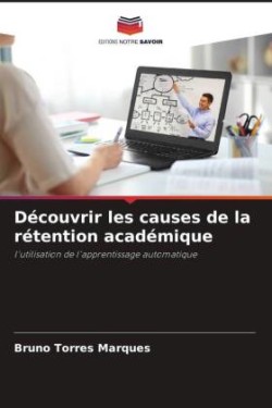 Découvrir les causes de la rétention académique