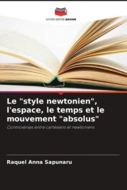 "style newtonien", l'espace, le temps et le mouvement "absolus"