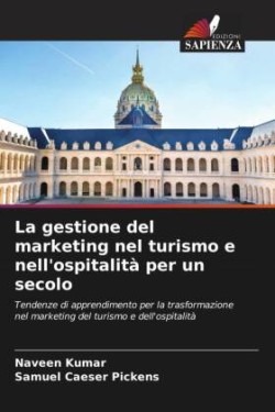 gestione del marketing nel turismo e nell'ospitalità per un secolo