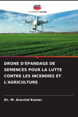Drone d'Épandage de Semences Pour La Lutte Contre Les Incendies Et l'Agriculture