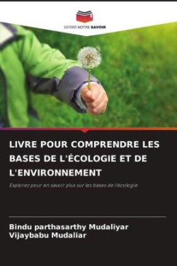 Livre Pour Comprendre Les Bases de l'Écologie Et de l'Environnement