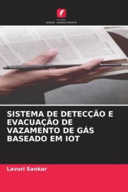 Sistema de Detecção E Evacuação de Vazamento de Gás Baseado Em Iot