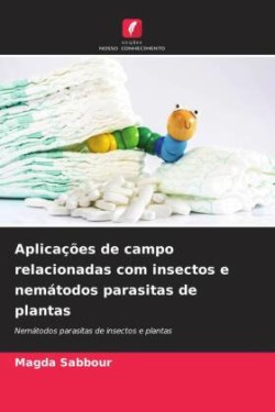 Aplicações de campo relacionadas com insectos e nemátodos parasitas de plantas