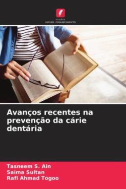 Avanços recentes na prevenção da cárie dentária