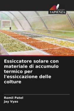 Essiccatore solare con materiale di accumulo termico per l'essiccazione delle colture