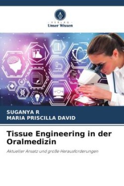 Tissue Engineering in der Oralmedizin