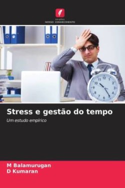 Stress e gestão do tempo