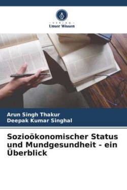 Sozioökonomischer Status und Mundgesundheit - ein Überblick