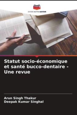 Statut socio-économique et santé bucco-dentaire - Une revue