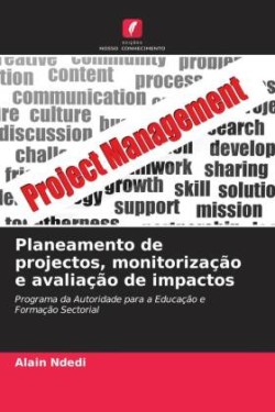 Planeamento de projectos, monitorização e avaliação de impactos