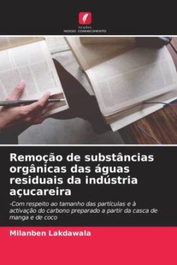 Remoção de substâncias orgânicas das águas residuais da indústria açucareira