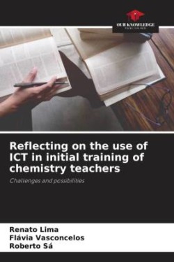 Reflecting on the use of ICT in initial training of chemistry teachers
