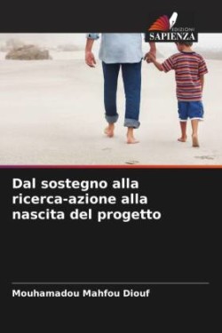 Dal sostegno alla ricerca-azione alla nascita del progetto