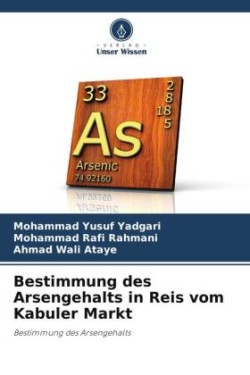 Bestimmung des Arsengehalts in Reis vom Kabuler Markt