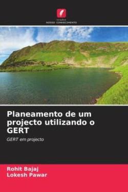 Planeamento de um projecto utilizando o GERT