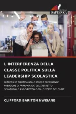 L'Interferenza Della Classe Politica Sulla Leadership Scolastica