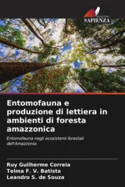 Entomofauna e produzione di lettiera in ambienti di foresta amazzonica