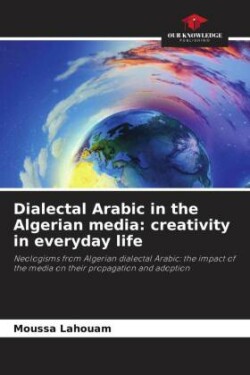 Dialectal Arabic in the Algerian media