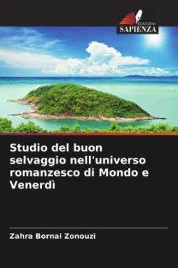 Studio del buon selvaggio nell'universo romanzesco di Mondo e Venerdì