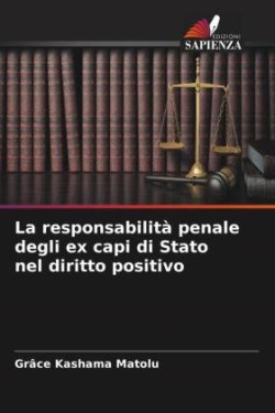 responsabilità penale degli ex capi di Stato nel diritto positivo