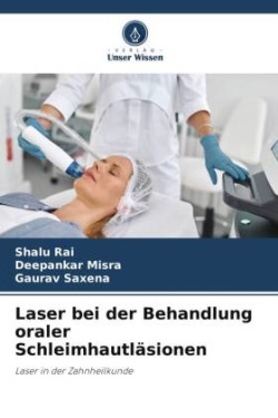 Laser bei der Behandlung oraler Schleimhautläsionen