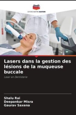 Lasers dans la gestion des lésions de la muqueuse buccale