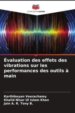 Évaluation des effets des vibrations sur les performances des outils à main